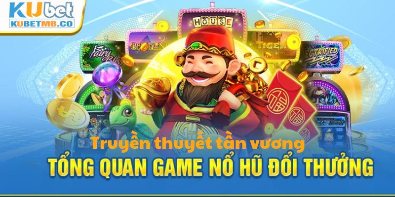 Nổ Hũ Truyền Thuyết Tần Vương - Tựa Game Hot Nhất 2024